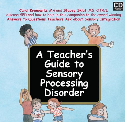 (CD) A Teacher’s Guide to Sensory Processing Disorder